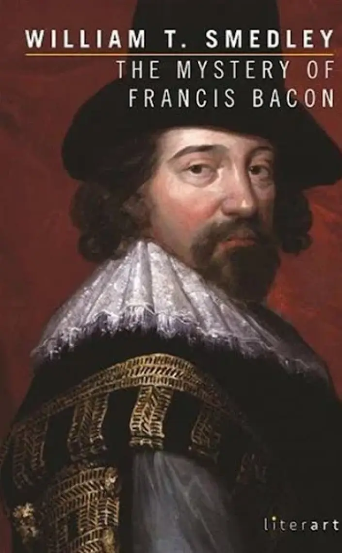 The Mystery Of Francis Bacon - William T. Smedley