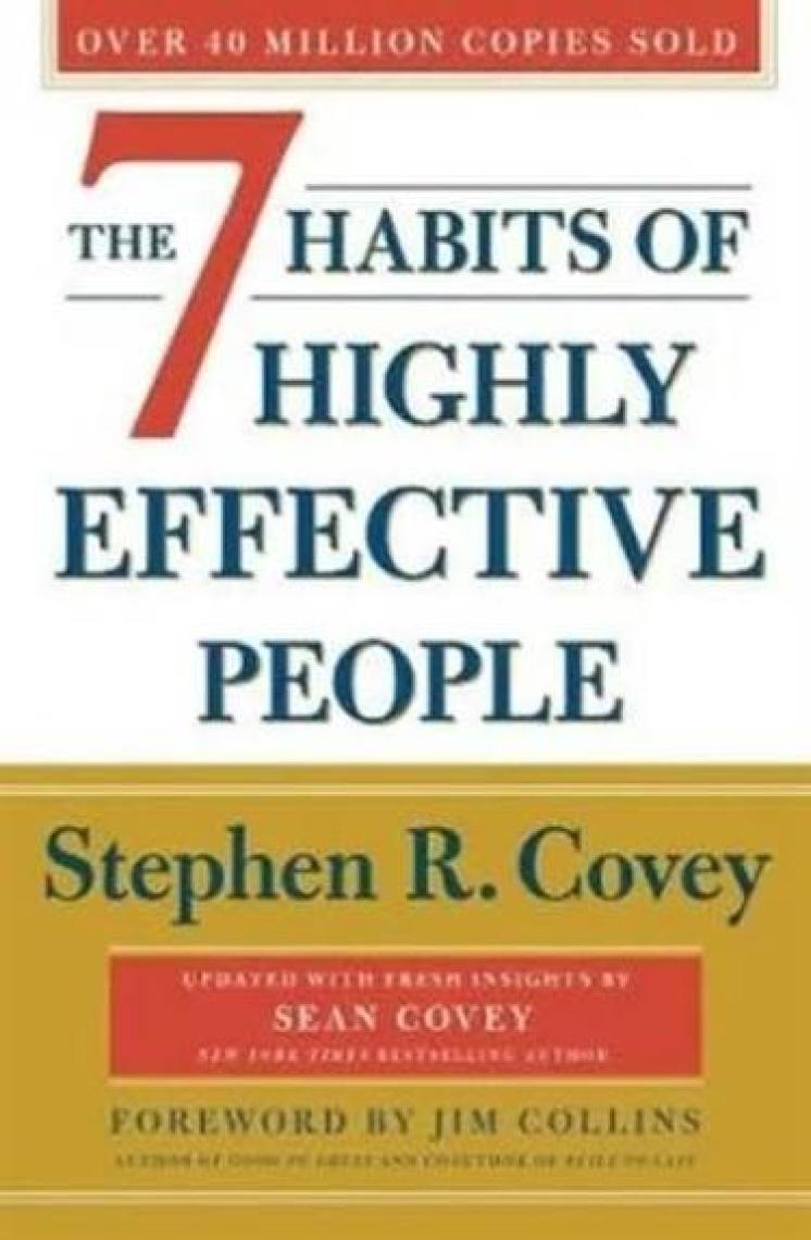 The Seven Habits of Highly Effective People - Stephen Covey