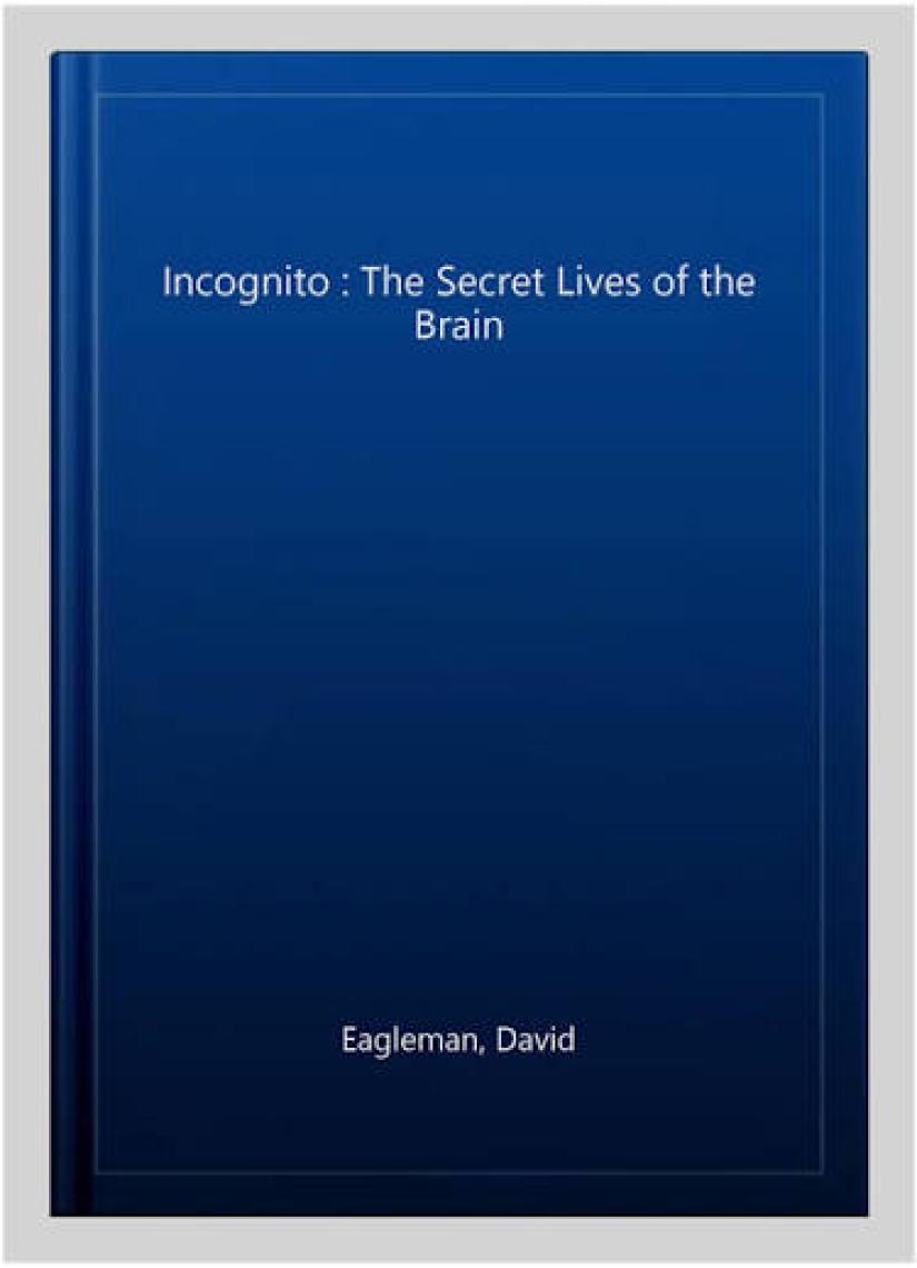 Incognito  - David Eagleman