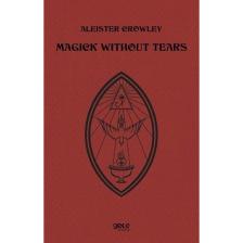 Magick Without Tears - Aleister Crowley