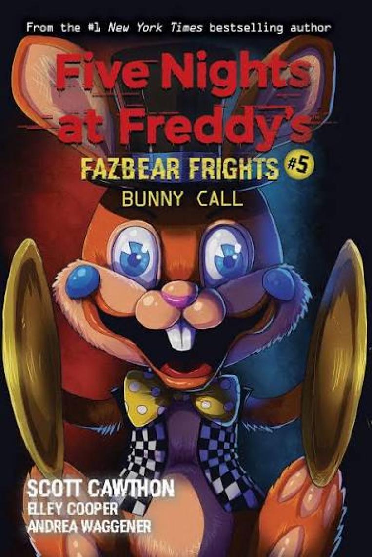 Bunny Call - Five Nights At Freddy's. Fazbear Frights - Andrea Rains Waggener