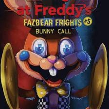 Bunny Call - Five Nights At Freddy's. Fazbear Frights - Andrea Rains Waggener