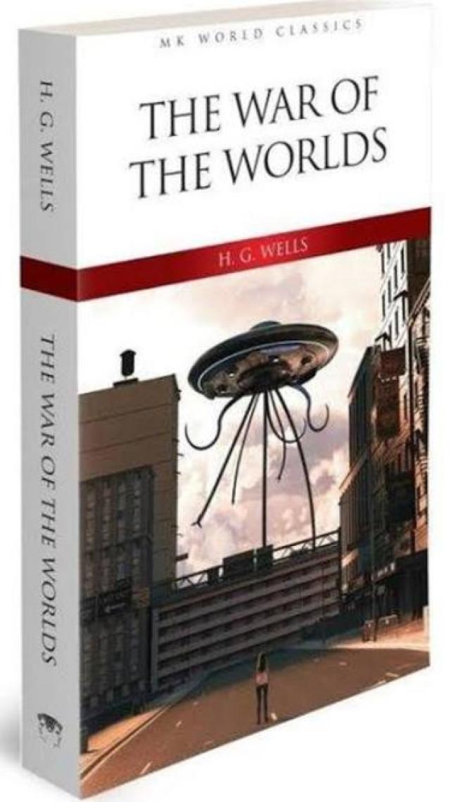 The War Of The Worlds - H. G. Wells