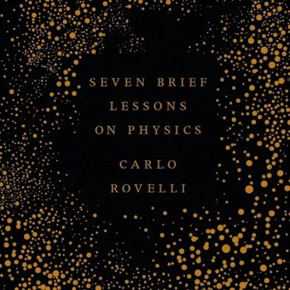 Seven Brief Lessons On Physics  - Carlo Rovelli