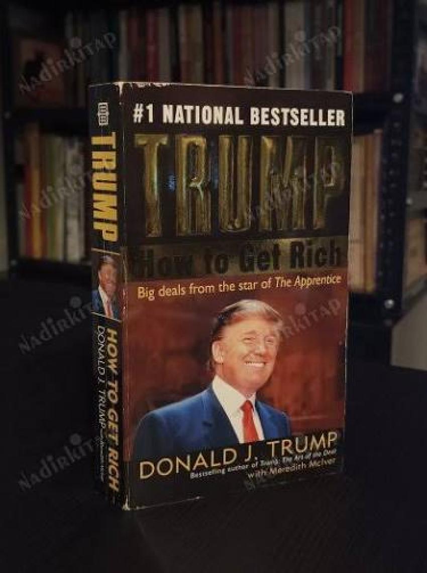 Trump: How To Get Rich - Donald J. Trump