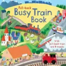 Usborne Pull-back: Busy Train Book