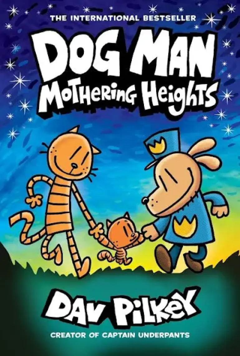 Mothering Heights - Dog Man - Dav Pilkey