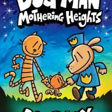 Mothering Heights - Dog Man - Dav Pilkey