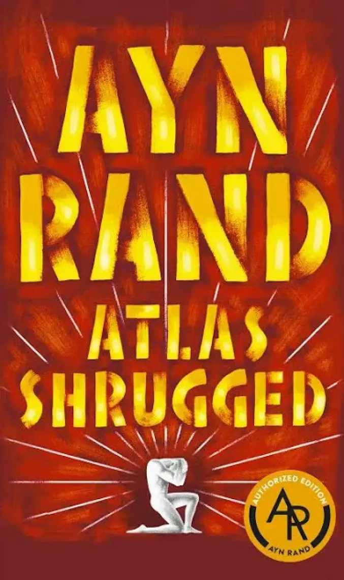 Atlas Shrugged  - Ayn Rand