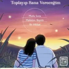 Parıldayan Şeyleri Toplayıp Sana Vereceğim
