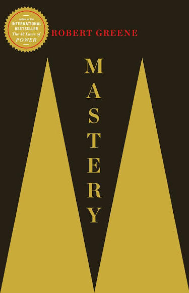 Mastery  - Robert Greene