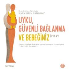 Uyku Güvenli Bağlanma Ve Bebeğiniz 0-36 Ay