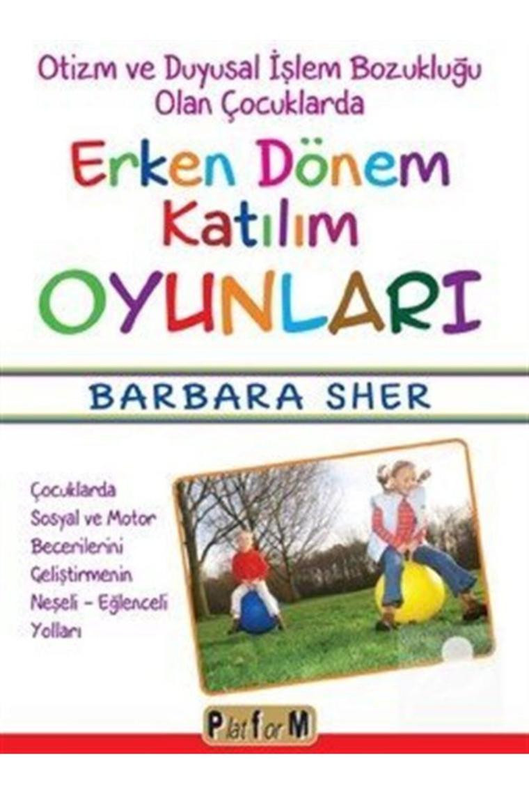 Otizm Ve Duyusal Işlem Bozukluğu Olan Çocuklarda Erken Dönem Katılım Oyunları