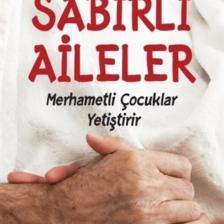 Sabırlı Aileler Merhametli Çocuklar Yetiştirir - Dilek Cesur 9786052691229