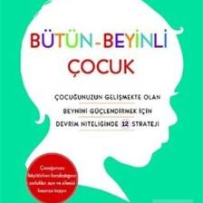 Bütün-beyinli Çocuk & Çocuğunuzun Gelişmekte Olan Beynini Güçlendirmek Için Devrim Niteliğinde 12...