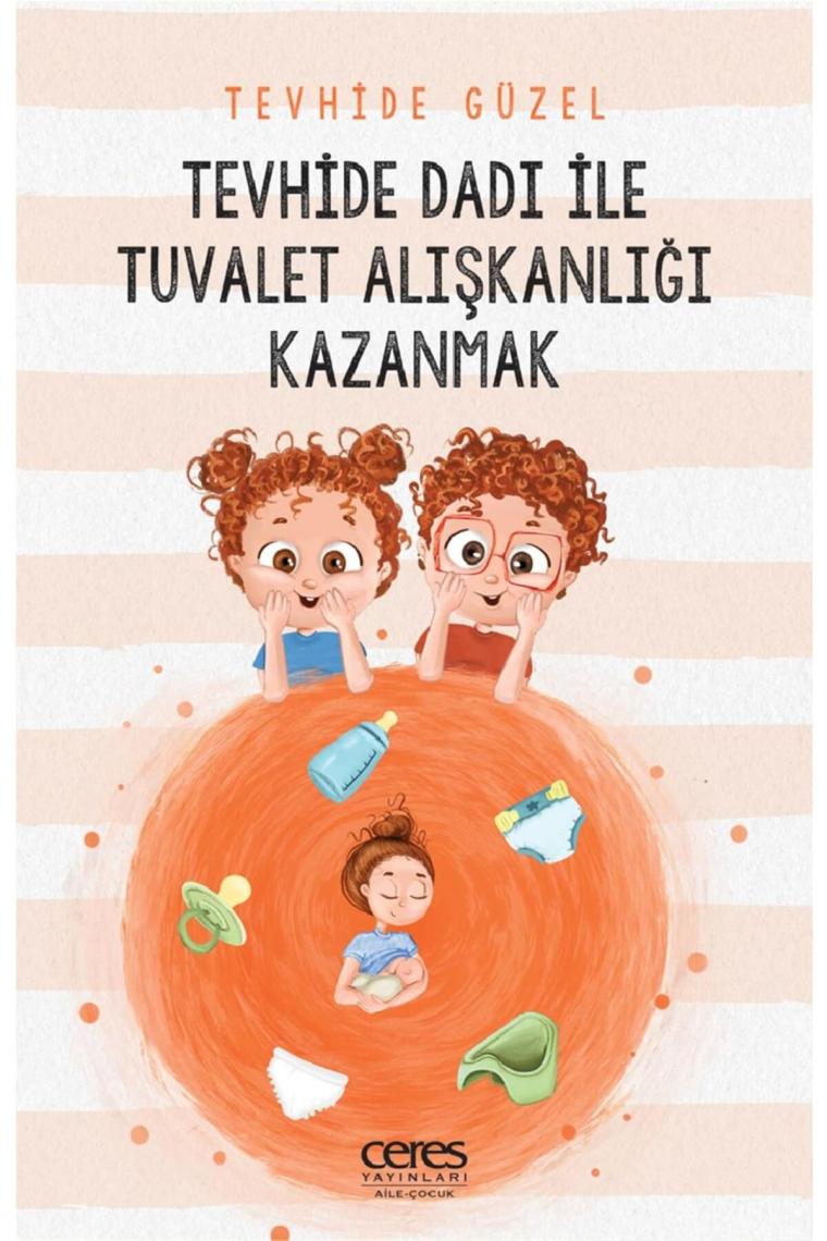 Tevhide Dadı Ile Tuvalet Alışkanılğı Kazanmak 9786258424621