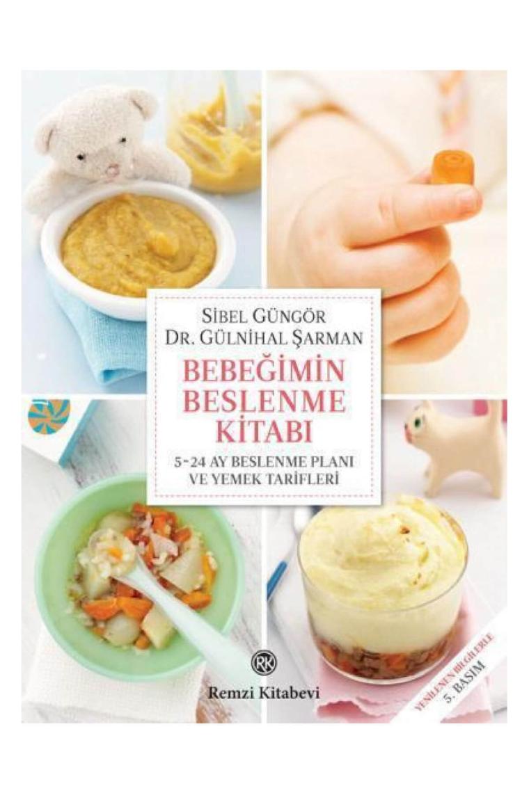 Bebeğimin Beslenme Kitabı Ve 5-24 Ay Beslenme Planı Ve Yemek Tarifleri
