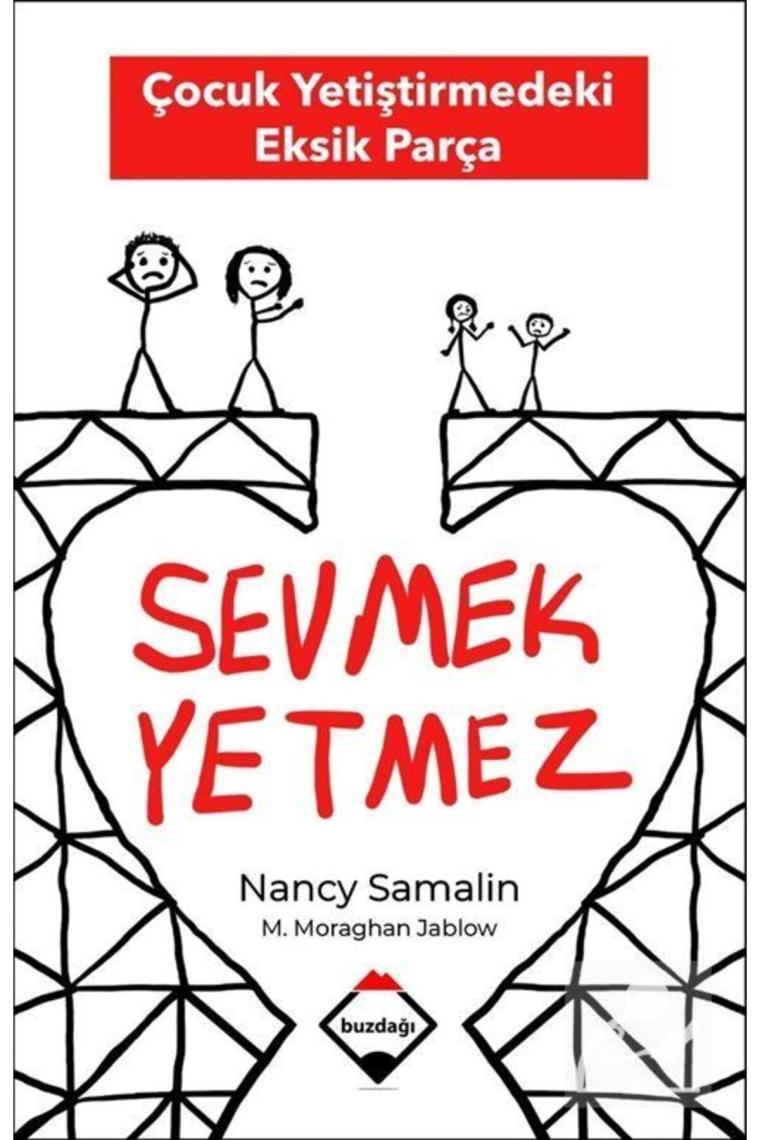 Sevmek Yetmez & Çocuk Yetiştirmedeki Eksik Parça
