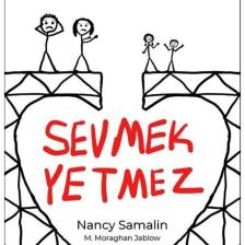 Sevmek Yetmez & Çocuk Yetiştirmedeki Eksik Parça