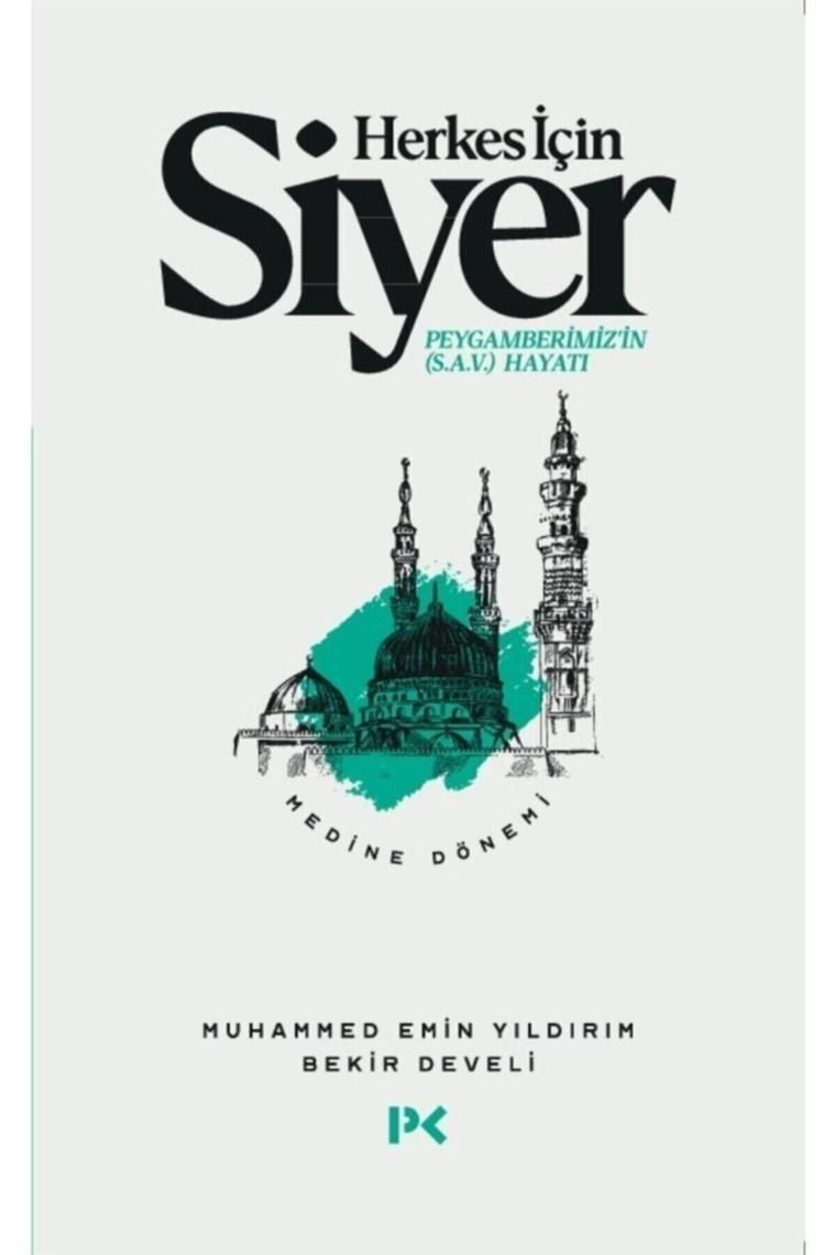 Herkes Için Siyer-2 Medine Dönemi / Muhammed Emin Yıldırım & Bekir Develi.