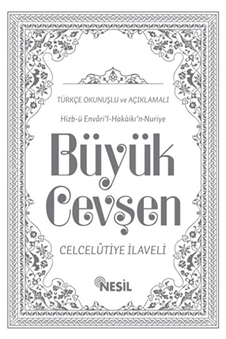 Hizb-ü Envari’l-hakaikı’n-nuriye Büyük Cevşen Türkçe Okunuşlu Ve Açıklamalı