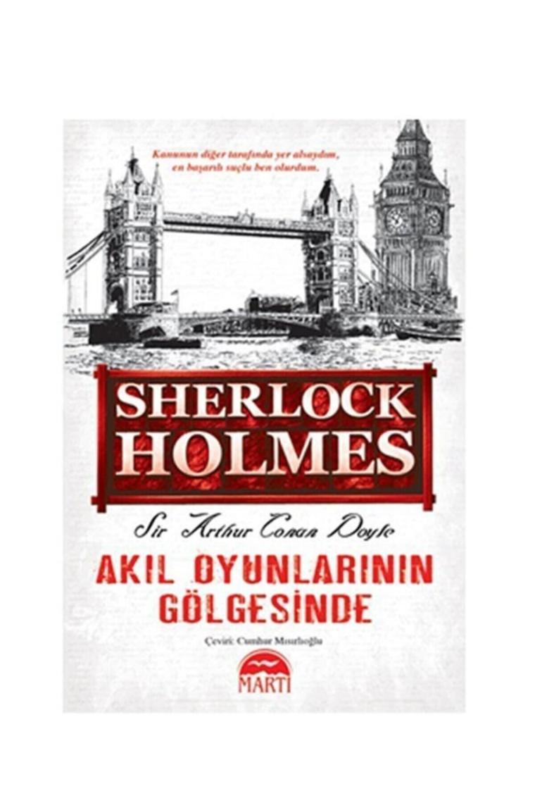 Sherlock Holmes - Akıl Oyunlarının Gölgesinde - Sir Arthur Conan Doyle