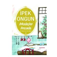 Bir Genç Kızın Gizli Defteri 2 Arkadaşlar Arasında İpek Ongun