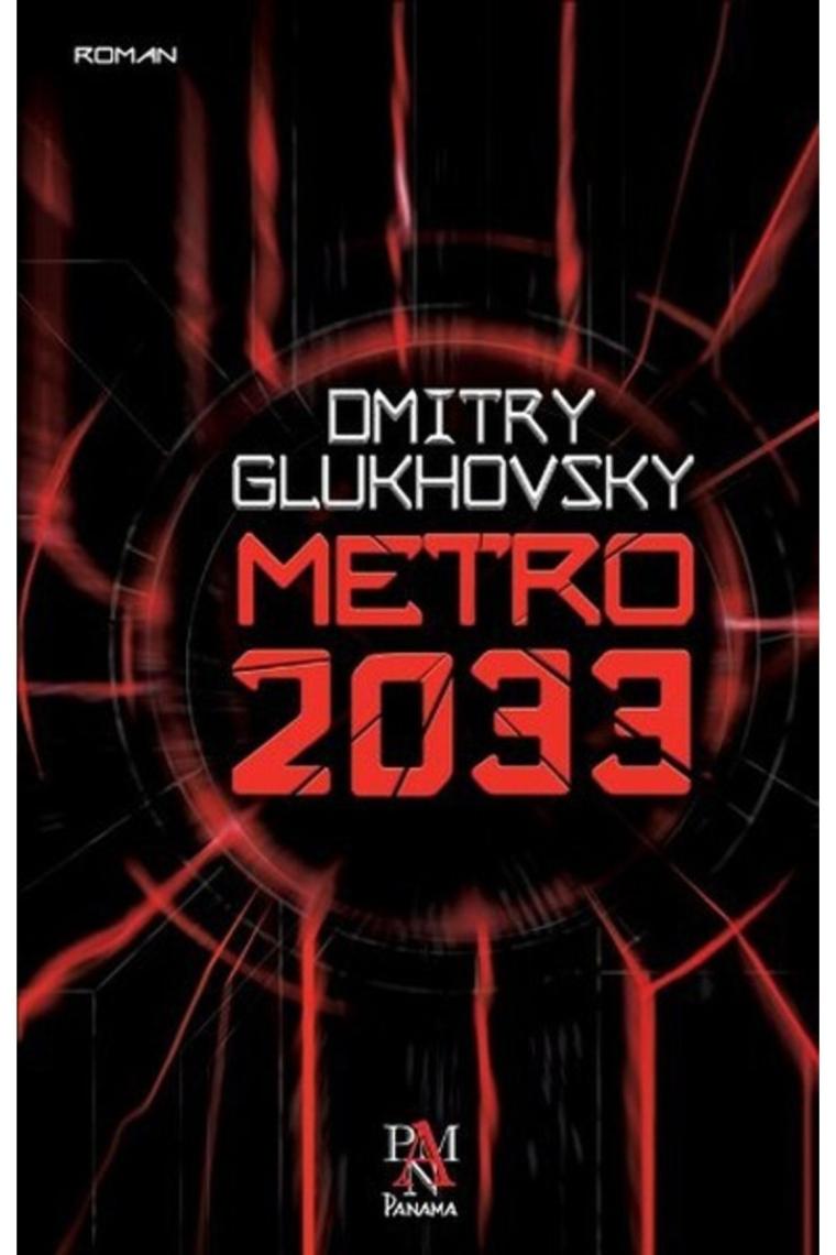 Metro 2033 Dmitry Glukhovsky - Dmitry Glukhovsky