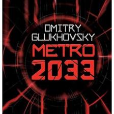 Metro 2033 Dmitry Glukhovsky - Dmitry Glukhovsky