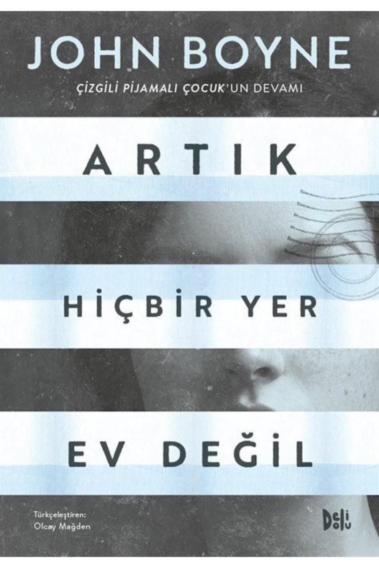 Artık Hiçbir Yer Ev Değil (çizgili Pijamalı Çocuk 2)