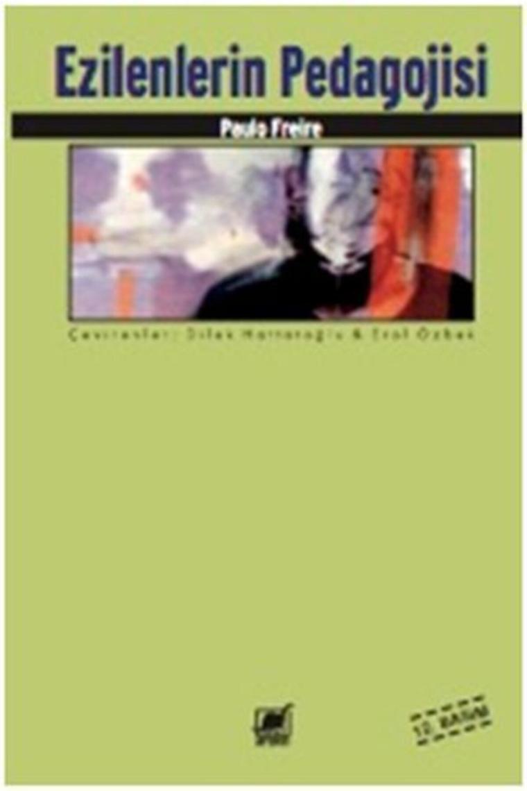 Ezilenlerin Pedagojisi Paulo Freire - Paulo Freire