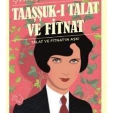 Taaşşuk-ı Talat Ve Fitnat (GÜNÜMÜZ TÜRKÇESİYLE)