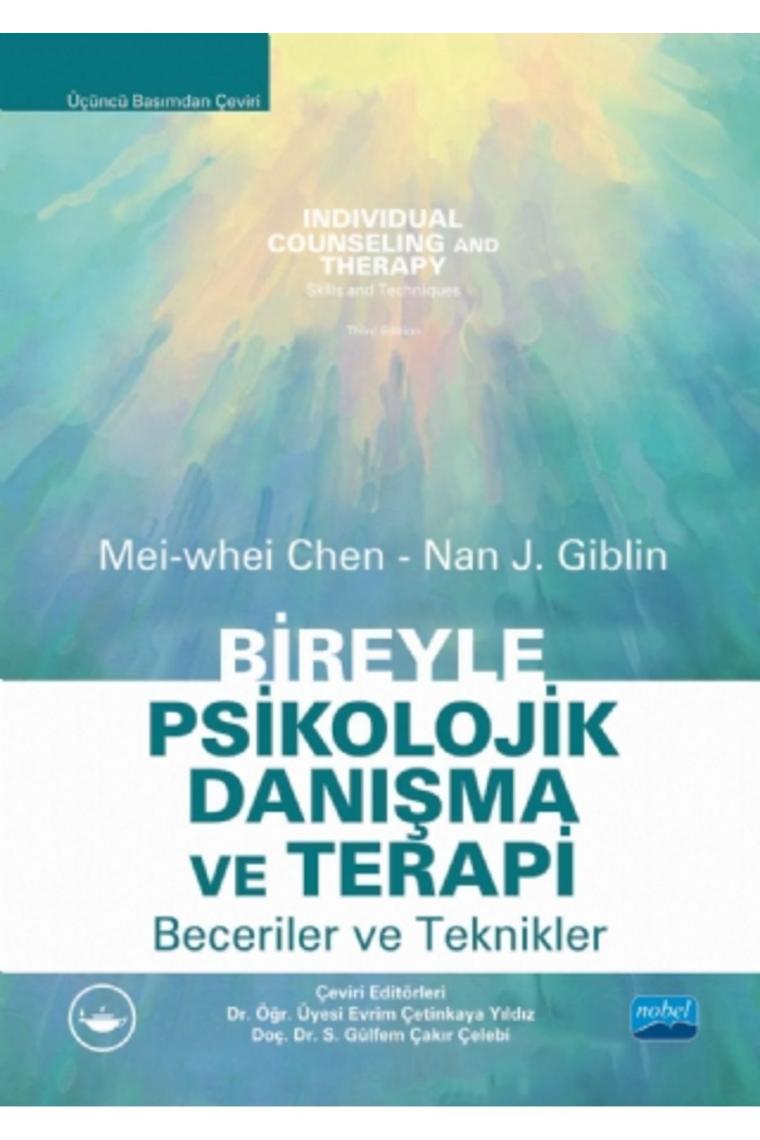 Bireyle Psikolojik Danışma Ve Terapi Beceriler Ve Teknikler / Indıvıdual Counselıng And Therapy Skil