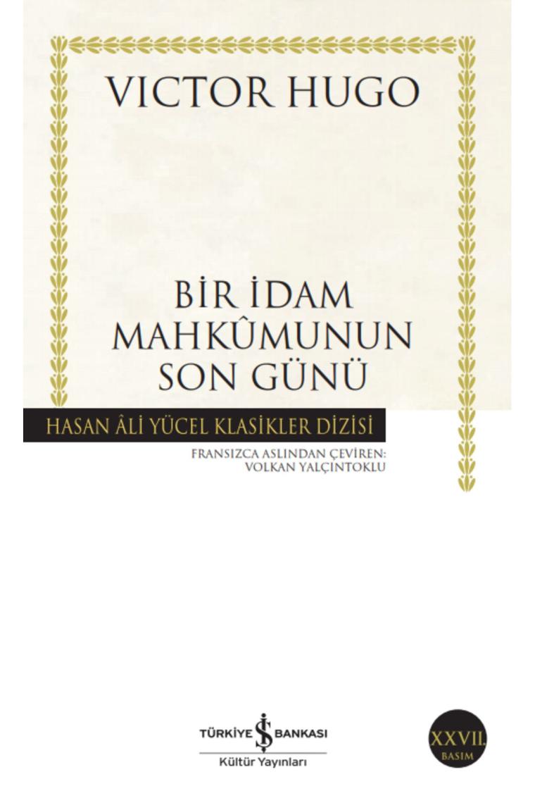 Bir İdam Mahkumunun Son Günü - Victor Hugo Hasan Ali Yücel Klasikleri İş Bankası Kültür Yayınları