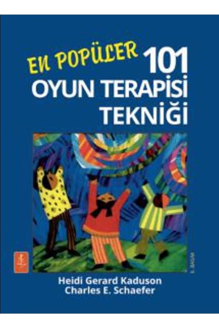 En Popüler 101 Oyun Terapisi Tekniği - Charles E. Schaefer,heidi Gerard Kaduson