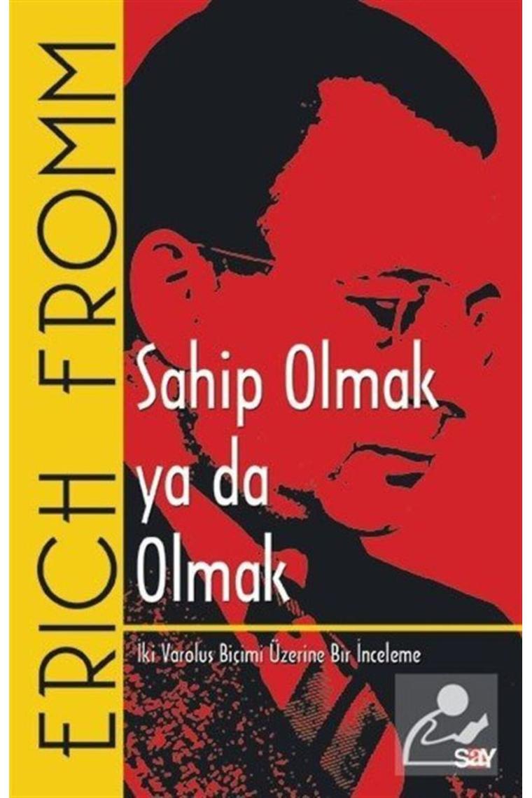 Sahip Olmak Ya Da Olmak