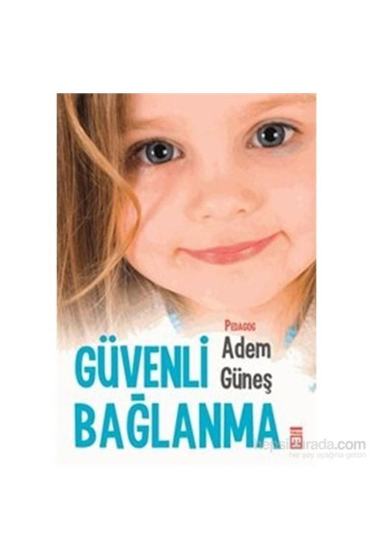Güvenli Bağlanma / - Adem Güneş