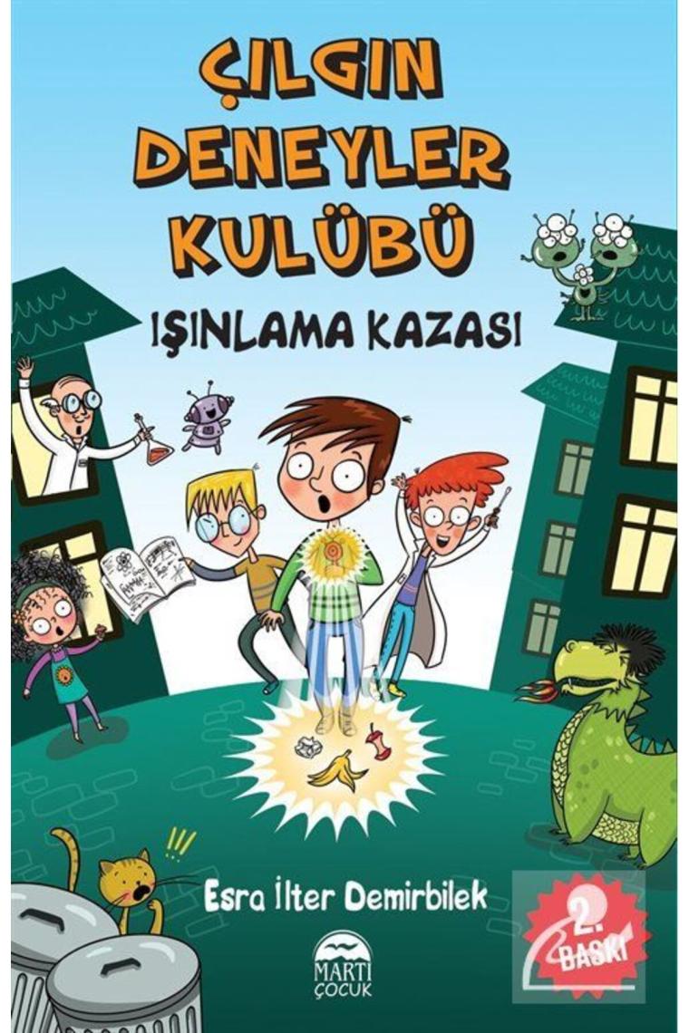 Çılgın Deneyler Kulübü 1 - Işınlanma Kazası - Esra İlter Demirbilek