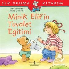 Minik Elif'in Tuvalet Eğitimi / Ilk Okuma Kitabım