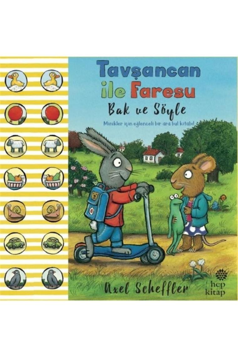 Bak Ve Söyle - Tavşancan Ile Faresu - Axel Scheffler 9786051924038
