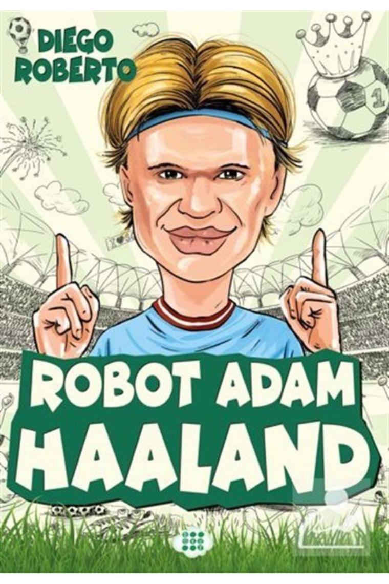 Efsane Futbolcular Robot Adam Haaland