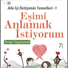 Eşimi Anlamak Istiyorum / Aile Içi Iletişimin Temelleri 1