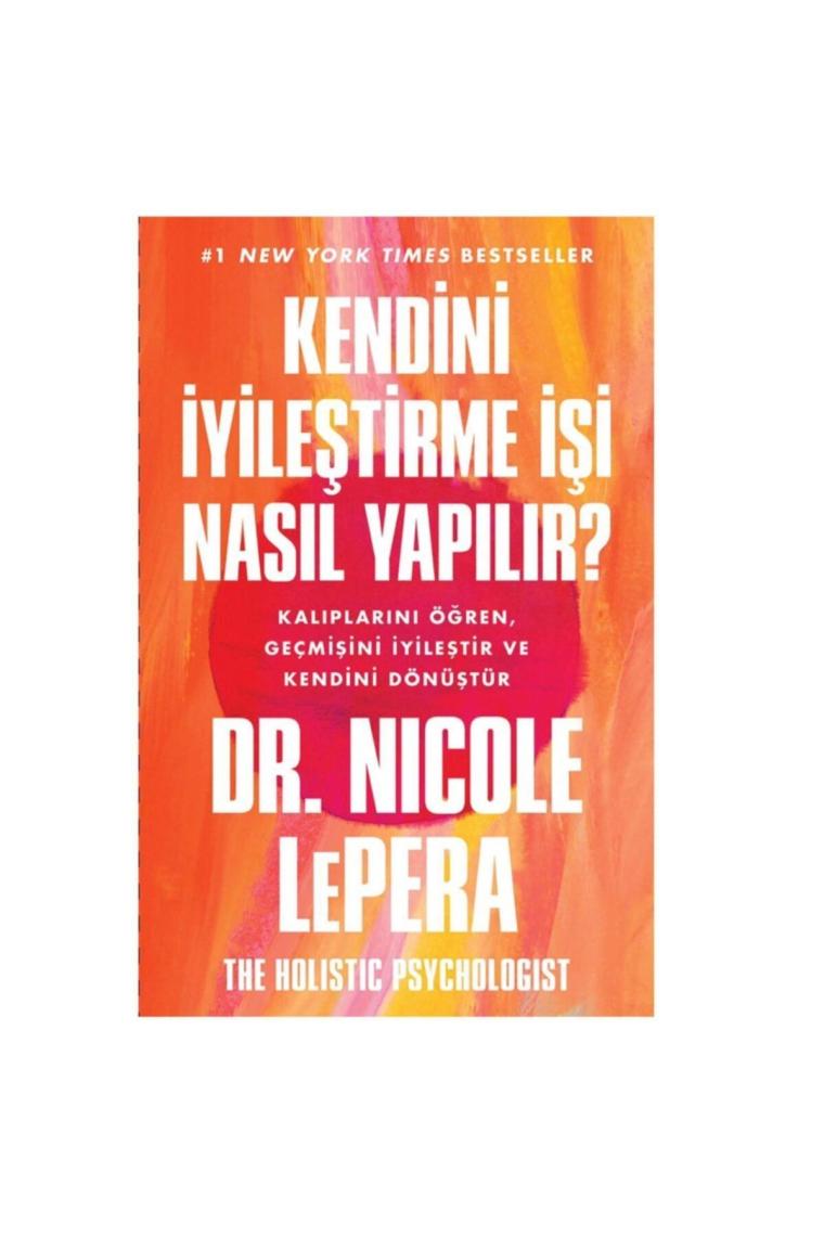 Kendini Iyileştirme Işi Nasıl Yapılır ? - Dr.nicole Lepera