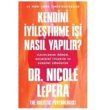 Kendini Iyileştirme Işi Nasıl Yapılır ? - Dr.nicole Lepera