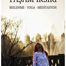 Yaşam Iksiri: Beslenme – Yoga - Meditasyon