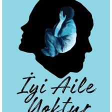 İyi Aile Yoktur
