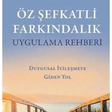 Öz Şefkatli Farkındalık Uygulama Rehberi
