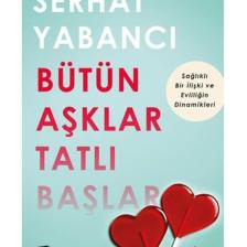 Bütün Aşklar Tatlı Başlar