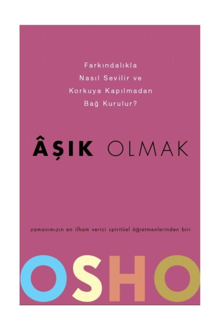 Aşık Olmak - Farkındalıkla Nasıl Sevilir Ve Korkuya Kapılmadan Bağ Kurulur?