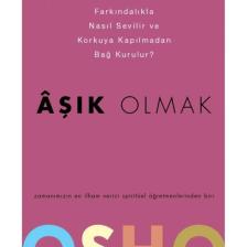Aşık Olmak - Farkındalıkla Nasıl Sevilir Ve Korkuya Kapılmadan Bağ Kurulur?